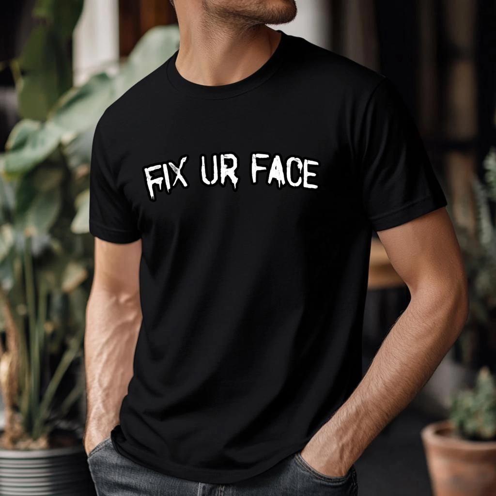 Vintage Graphic T-shirt Fix Your Face Sarcastic Music Party Joke Humor Gift Tee