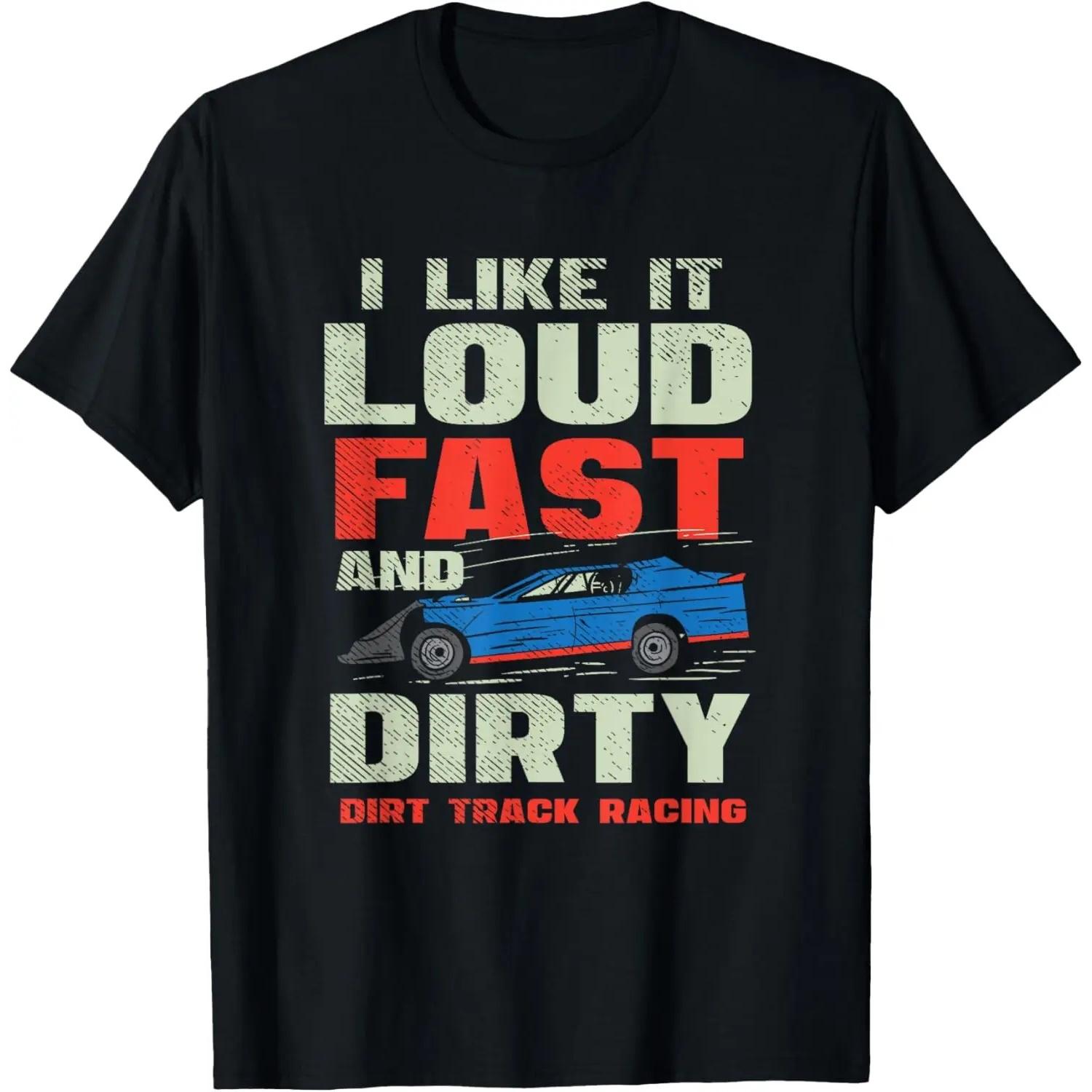 I Like It Loud Fast And Dirty - Dirt Track Racing T-Shirt S чёрный