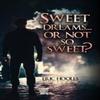 Sweet Dreams... Or Not So Sweet by Eric Hooles Paperback Book 9781035809776