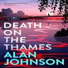 Death On the Thames by Alan Johnson Hardback Book 9781035403448