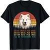 Every Snack You Make Dog Shirt Samoyed Funny Animal Lover T-Shirt