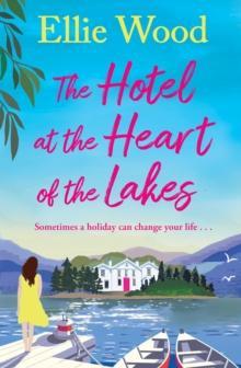 The Hotel at the Heart of the Lakes by Ellie Wood Paperback Book 9780008626334