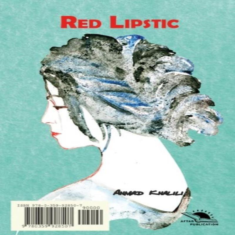 Red Lipstick by Ahmad Khalili Paperback Book 9780359928507