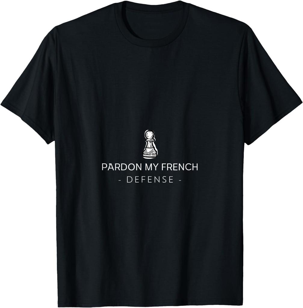 Chess Saying Pardon My French Defense Funny King Pawn Gift T-Shirt