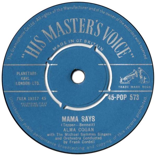 

7inch Record ALMA COGAN - Mama Says 45POP573 His Master s Vo 1959 UK Rock Used