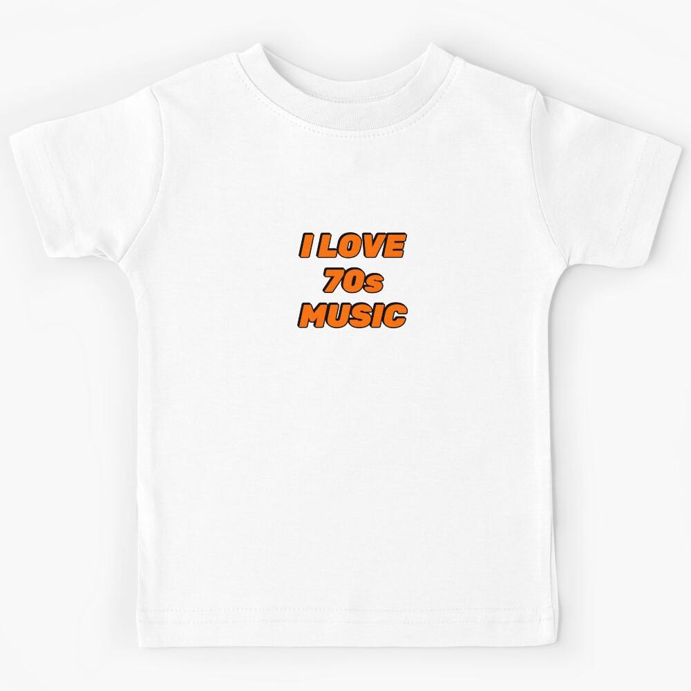 Love 70s music Kids T-Shirt 120