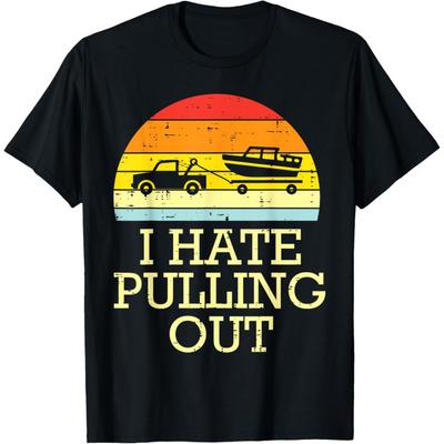 I Hate Pulling Out Funny Captain Yacht Boat Owner Ship Men T-Shirt