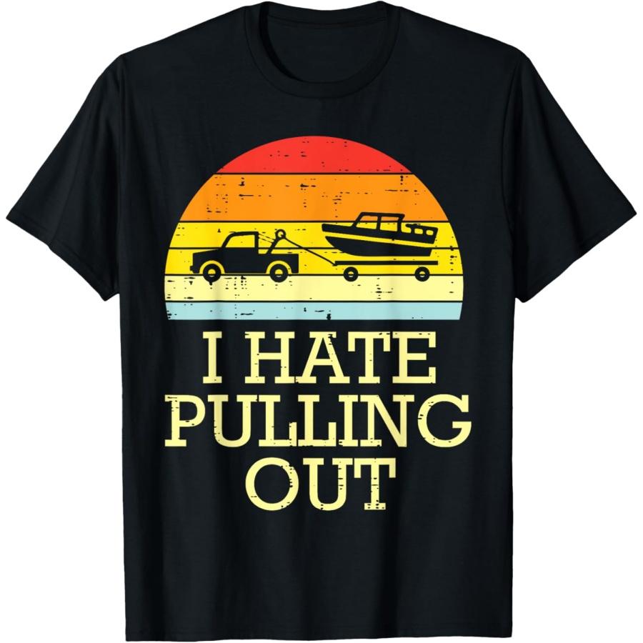 

I Hate Pulling Out Funny Captain Yacht Boat Owner Ship Men T-Shirt XXXXXL чорний