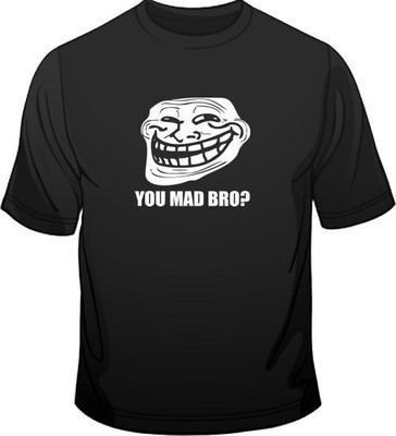 Troll Face Meme You Mad Bro Gamer Web Geek Luźna koszulka unisex