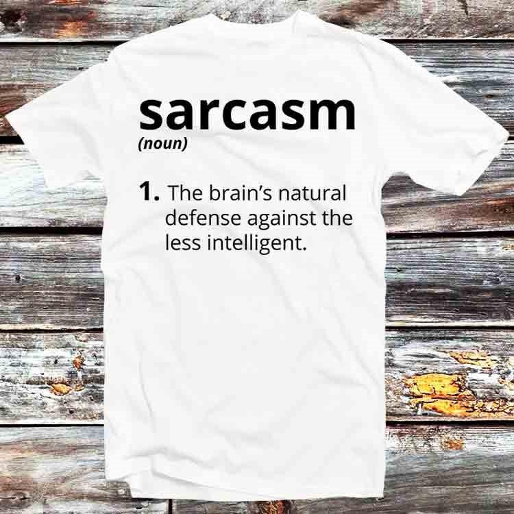 

Sarcasm Noun Meaning T Shirt B872 S