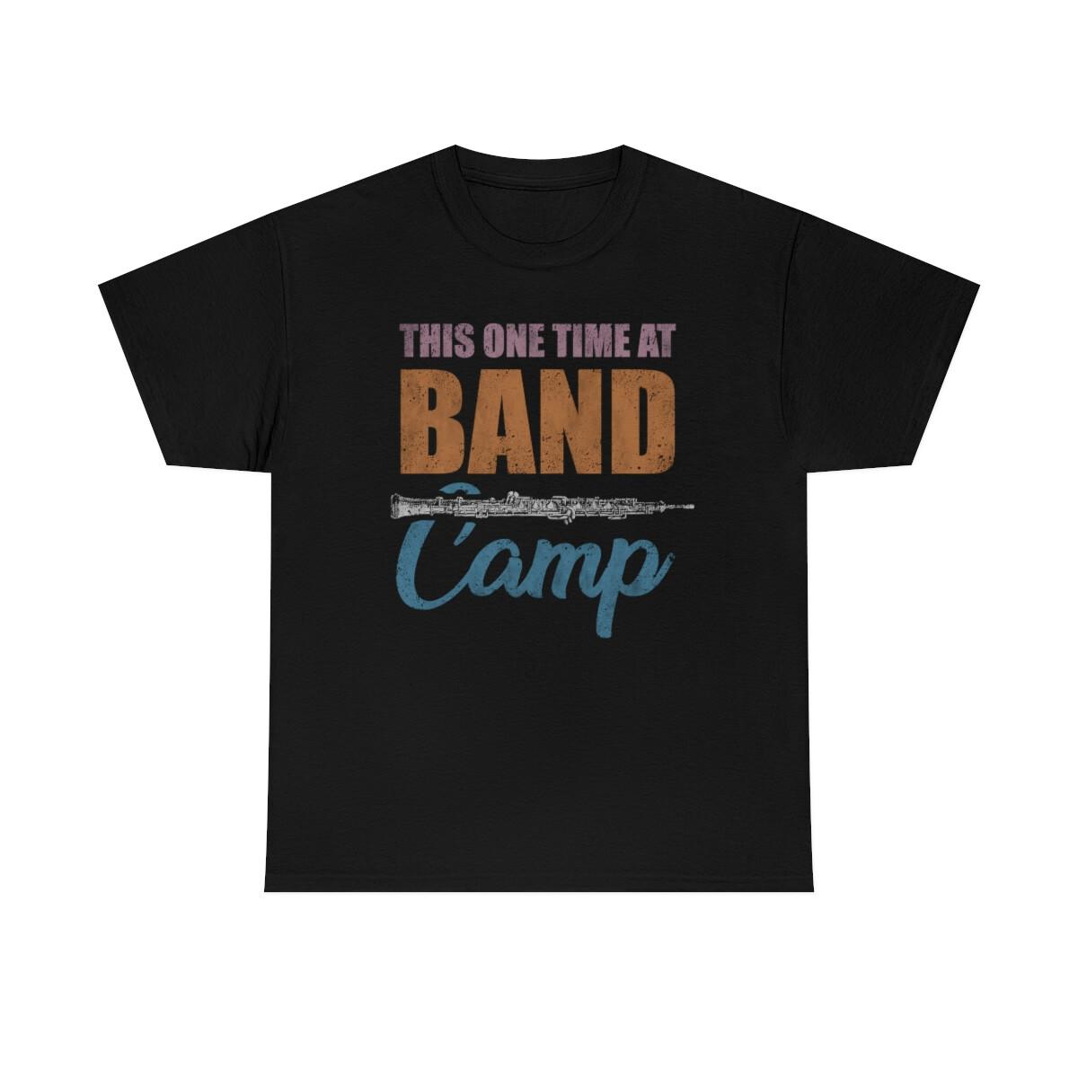 This One Time Band Camp Musical Funny T-Shirt XL