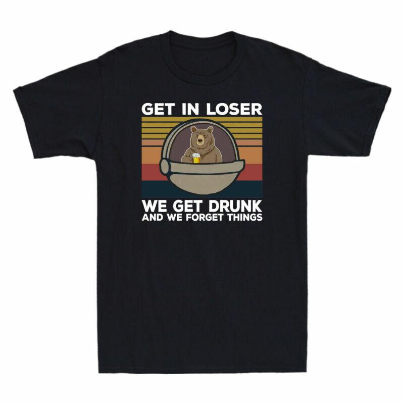 In Things We Vintage Get Forget We Drunk Bear Funny Unisexs Loser Get And Tshirt S