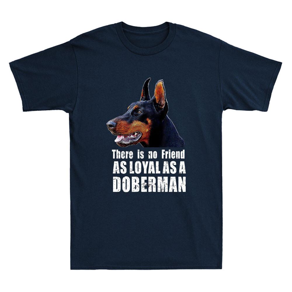 There is no Friend as Loyal as a Doberman Pinscher Funny Vintage Men s T-Shirt XXL