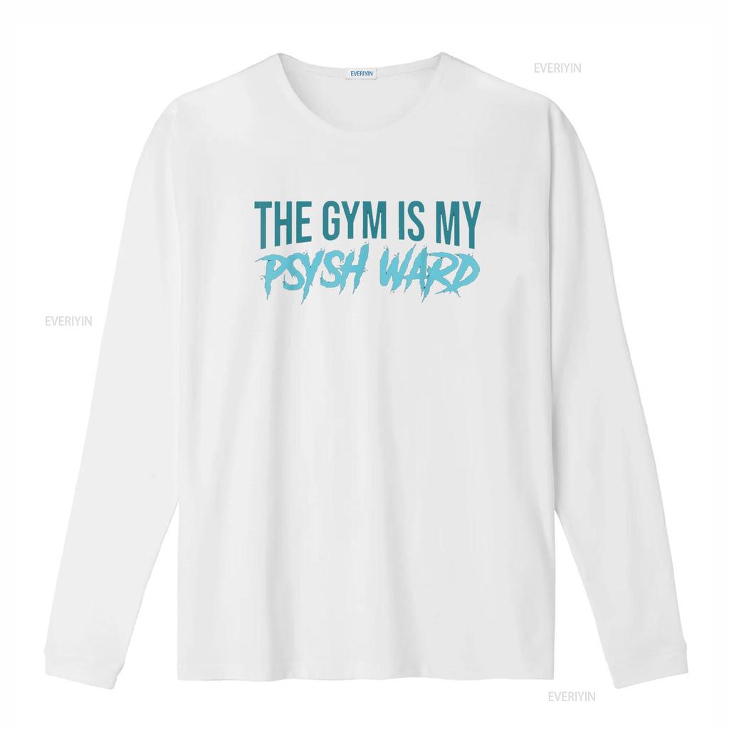 The Gym Is My Ward Funny Cute Psych Joke Fitness Workout T Shirt Vintage Washed Fashion Casual Homme Stretched Soft Streetwear