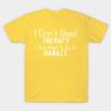 Unisex Fashion TShirt I Dont Need Therapy I Just Need To Go To Hawaii Print TShirt Plus Size XS-6XL T-Shirt 100%Cotton Tops O Neck Short Sleeve Tees