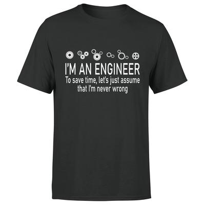 Ik ben een ingenieur Bespaar tijd Nooit fout Wiskunde Nieuwigheid Heren T-shirt