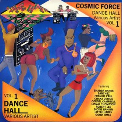 LP Deska RŮZNÍ - Dance Hall Reggae Volume 1 CFR8002 Cosmic Force 1990 US Reggae, Ska & Dub Použitá
