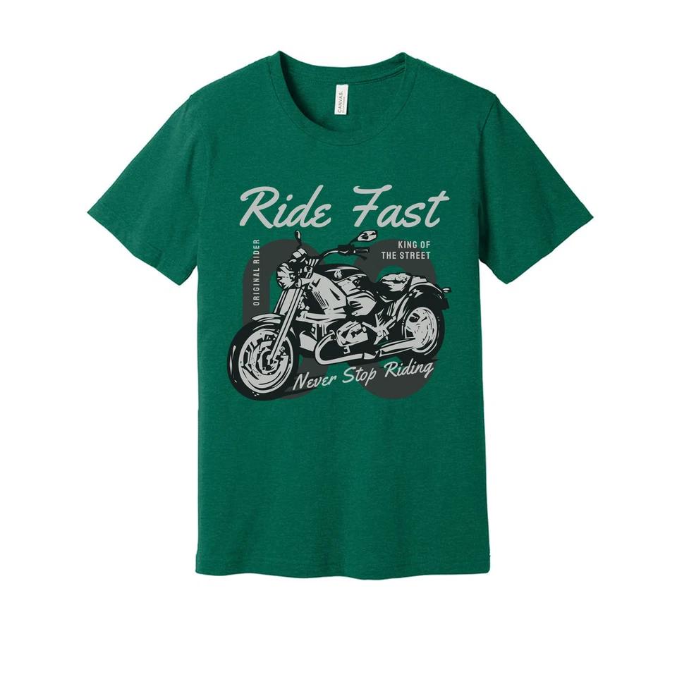 Ride Fast Motorcycle Graphic T Shirt For Men And Women With Never Stop Riding De 4