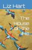 The The House On the Hill : 1 Book