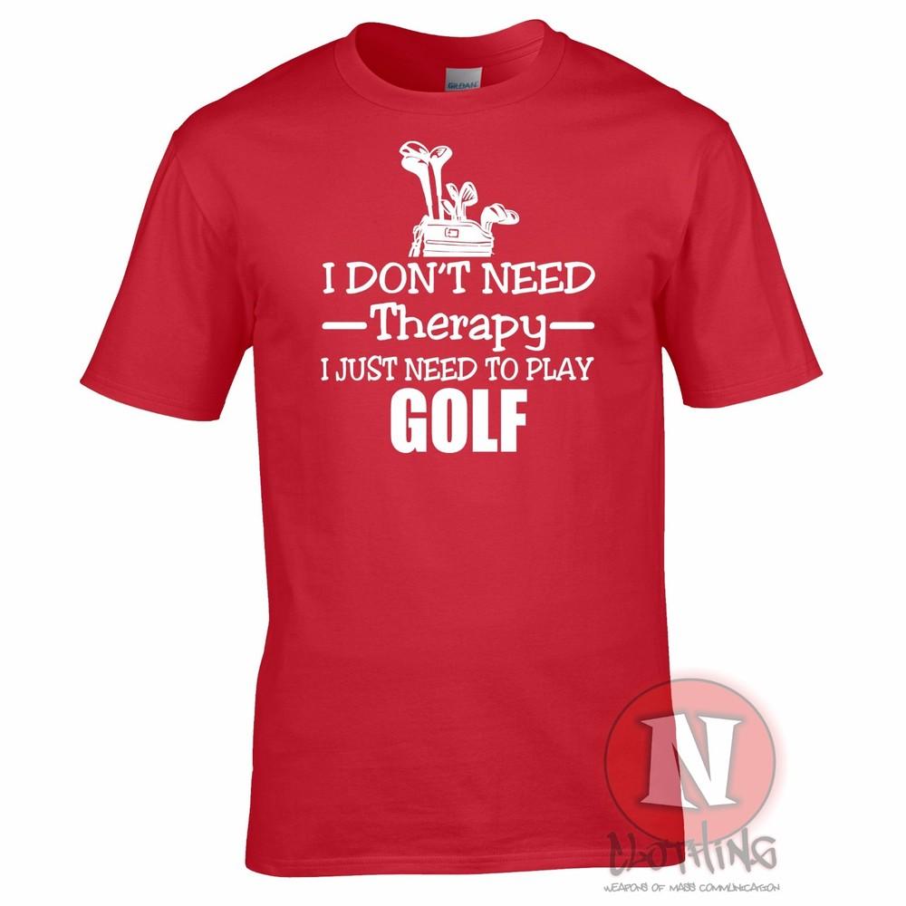 I Dont Need Therapy I Just Need To Play Golf TShirt Golfer Golfing Funny Tee