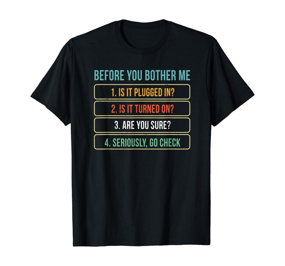 Funny Information Technology Tech | Technical Support Gift T-Shirt Unisex T-Shirt XXXXL