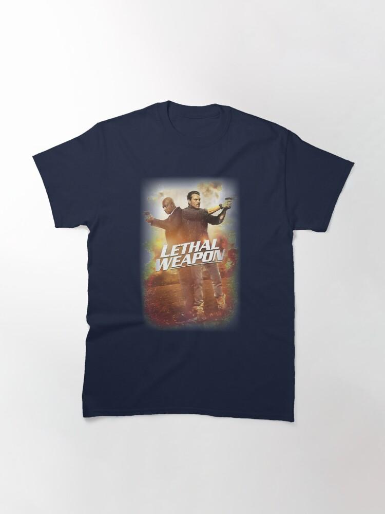 Lethal Weapon Action Movie American Police Motivational Lethal Weapon American Buddy Cop Idol Gifts Fot You Classic T-Shirt