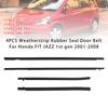 4PCS Weatherstrip Rubber Seal Door Belt For Honda FIT JAZZ 1st Gen 2001-2008