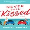 Never Been Kissed by Timothy Janovsky Paperback Book 9781728250588