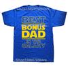 Funny Best Bonus Dad In The Galaxy Stepfather Stepdad Grandpa T Shirts Cotton Streetwear Short Sleeve Birthday Gifts Tshirt Men