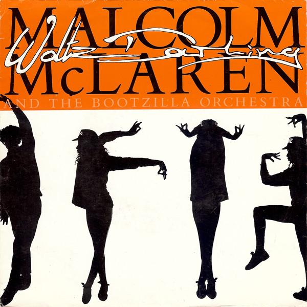 7inch Record MALCOLM MCLAREN & THE BOOTZILLA ORC - Waltz Darling 6546577 Epic 1989 Europe Dance & Electronica Used