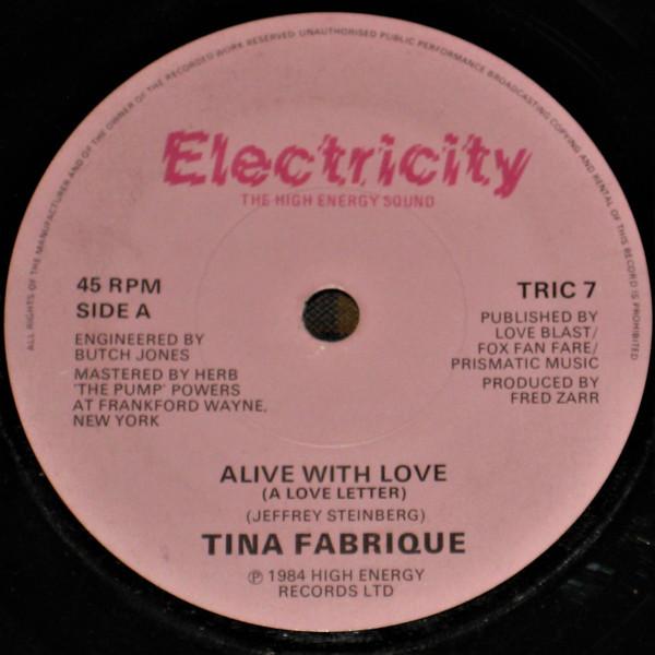 

7inch Record TINA FABRIQUE - Alive With Love (A Love Letter) TRIC7 Electricity Rec 1984 UK Dance & Electronica Used