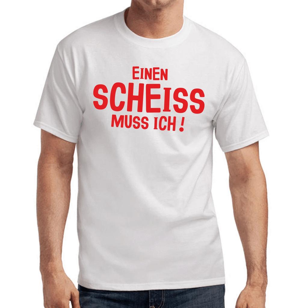 New 2026 Summer Einen Scheiss Muss Ich Schei Sprche Geschenk Spa Comedy Fun Kult Tshirt