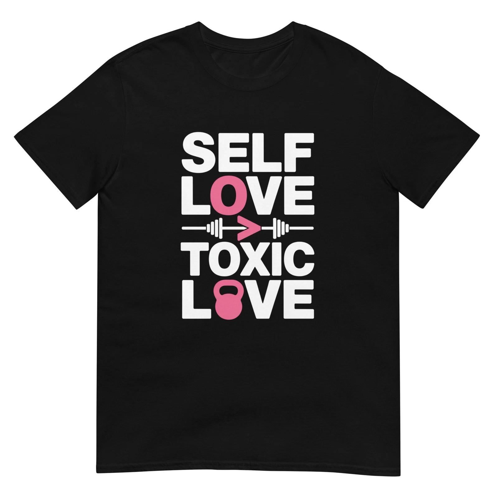 

Valentine Fitness Motivation T-Shirt | Self Love Over Toxic Love Gym Shirt M