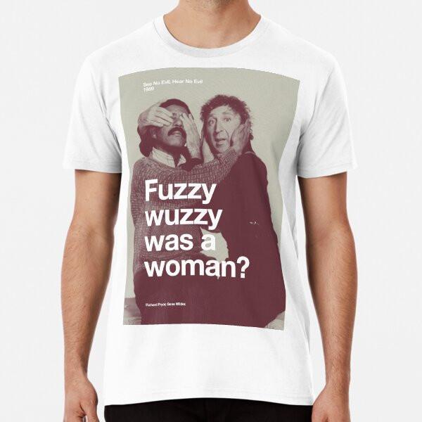 

Fuzzy Wuzzy was a Woman #005 T-Shirt S-5XL Best T-Shirt S