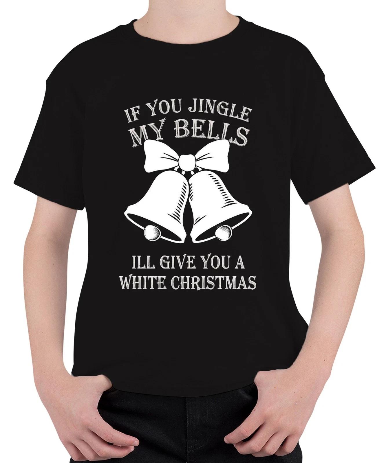 IF YOU JINGLE MY BELLS ILL GIVE YOU Weihnachtsglocken Lustig Unisex Kinder T-Shi XS