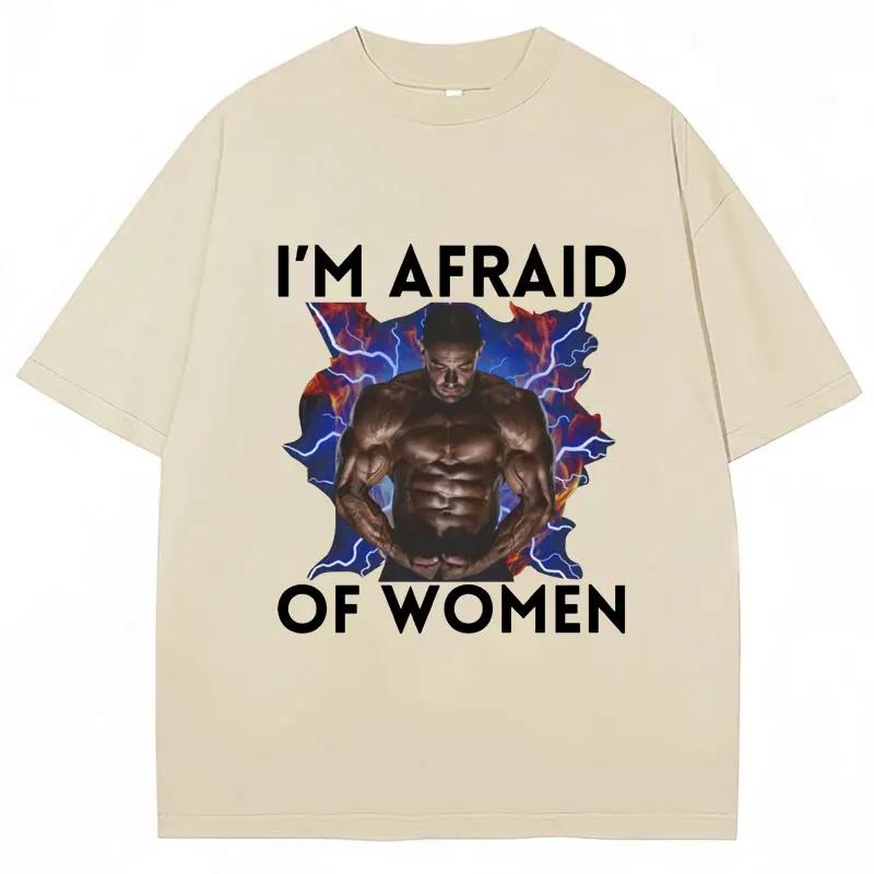 Funny Meme I'm Afraid of Women Graphic T-shirt Harajuku Vintage Men's Clothing Humor T Shirts Oversized Casual Cotton Streetwear