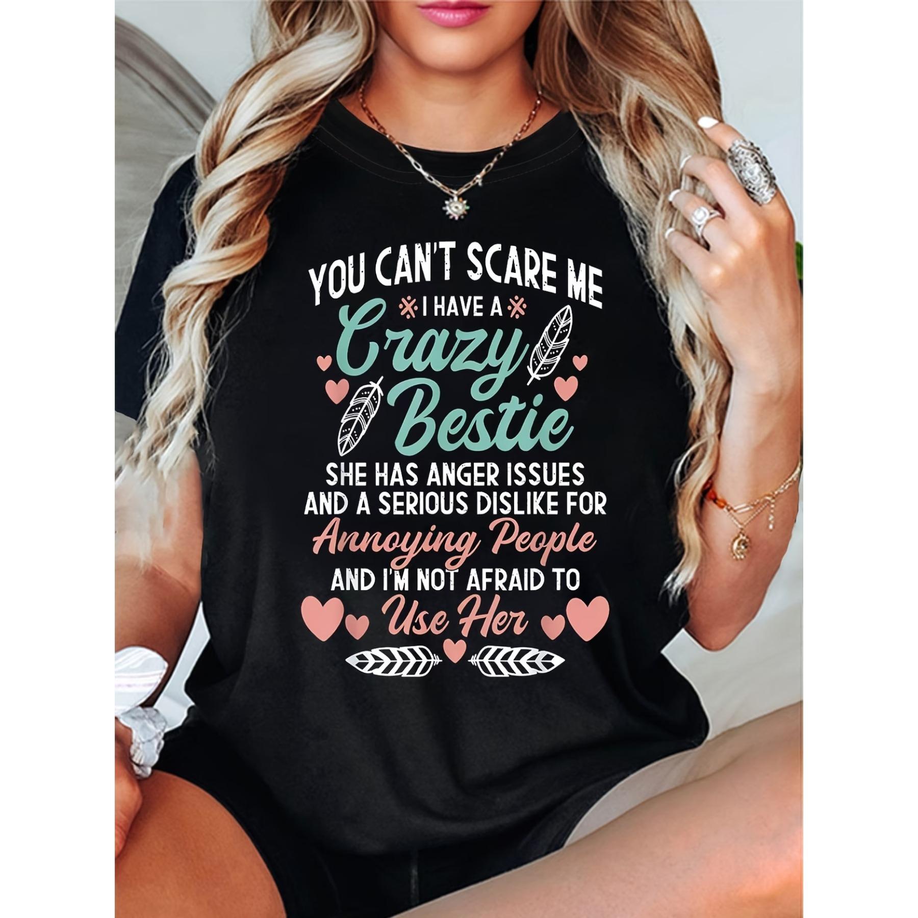 

Women S Funny Best Friend T-Shirt - You Can t Scare Me & I Have A Crazy Bestie Slogan with Crazy Bestie Lettering - & Pink Letter Print XXL чорний