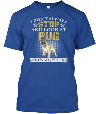 Look At Pug T Shirt Made In the USA Size S To 5XL