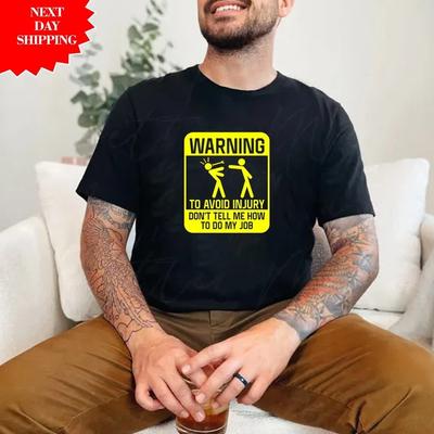Warning To Avoid Injury T-Shirt Plumber Electrician Mechanic Printed Novelty Top