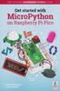 The Get Started with MicroPython On Raspberry Pi Pico Book