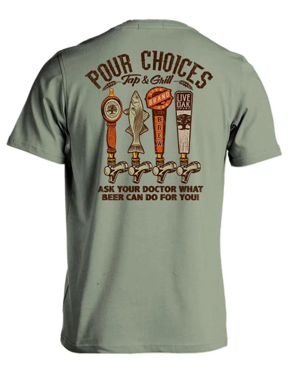 New Live Oak Pour Choices Ask the Doctor what Beer can do for You! T Shirt S