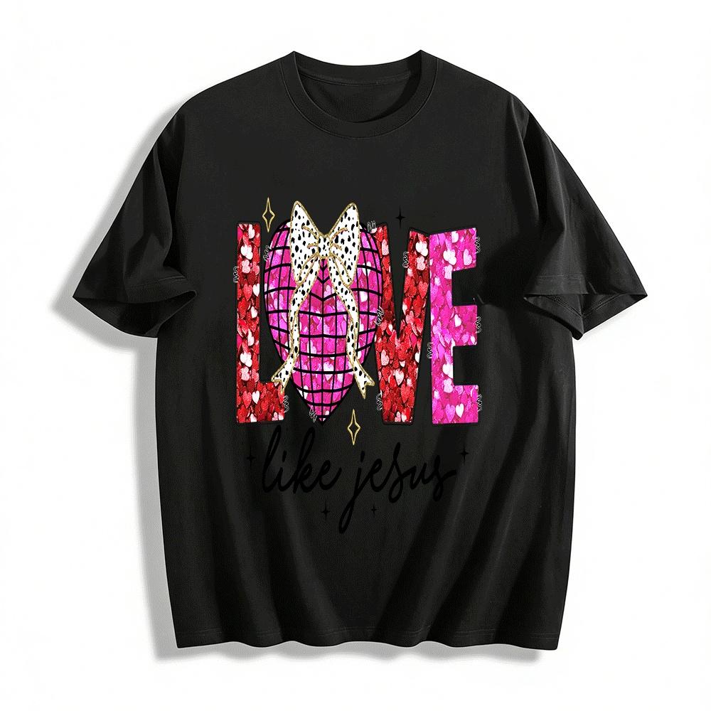 

Love Like Jesus Heart Print Casual Tee Christian Valentine s Top Pure cotton T-shirt XXS