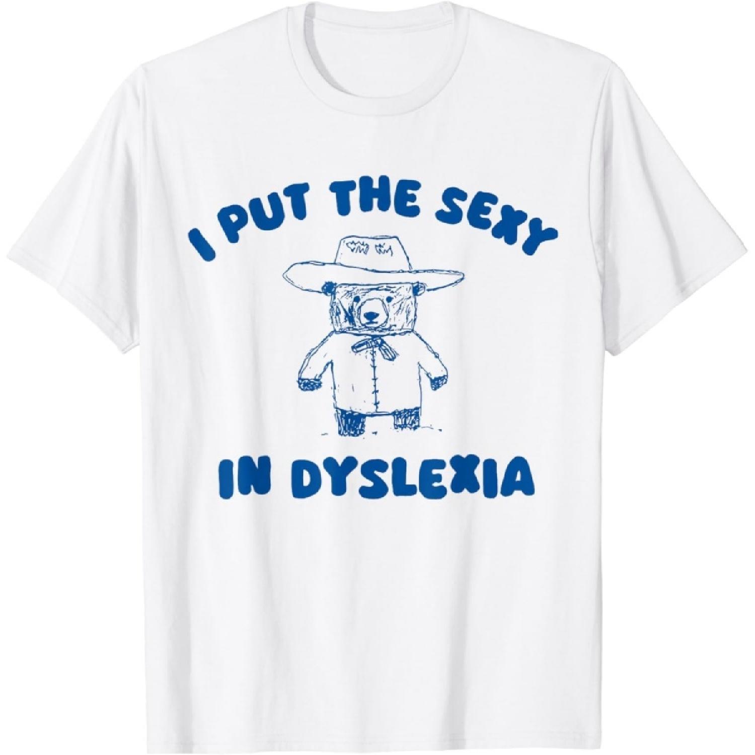 YYUUYUU I Put The Sexy in Dyslexia S