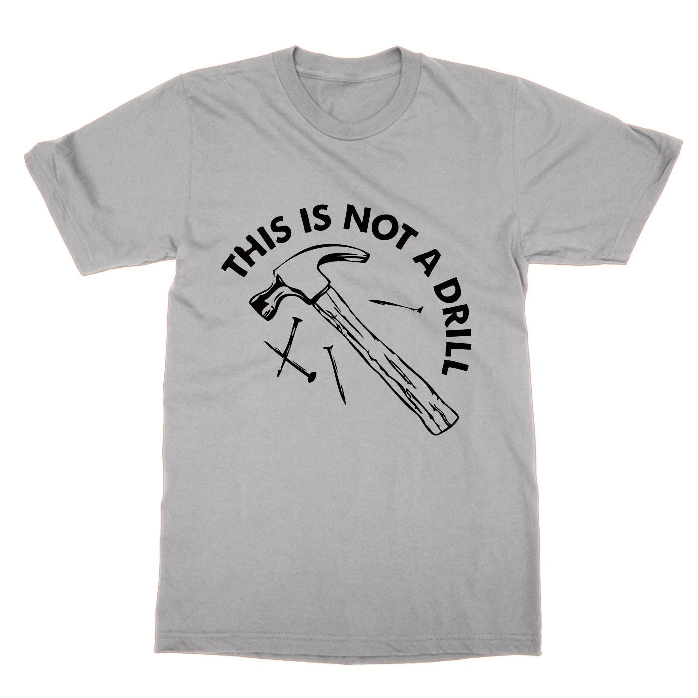 Hammer This Is Not a Drill t-shirt funny pun tee M