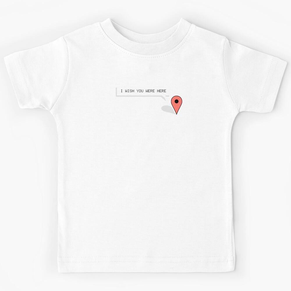 I Wish You Were Here Kids T-Shirt 140
