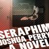Seraphim by Joshua Perry Paperback Book 9781685891138
