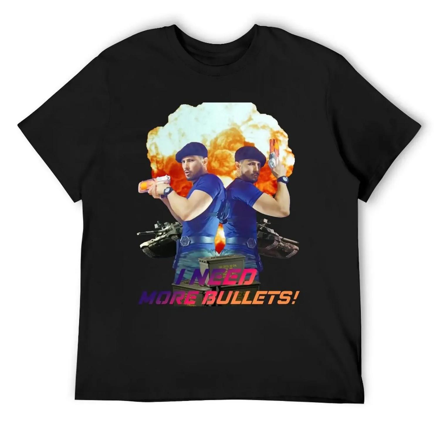 

I Need More Bullets T-Shirt Luxury man summer 2025 T-shirts man custom t shirt mens white t shirts XXXXXL чорний
