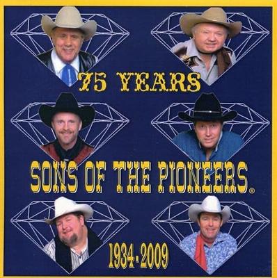 CD SONS OF PIONEERS, TRADITIONAL, TIM - 75th Anniversary NONE SONS OF THE PIO 2009 US Country Used