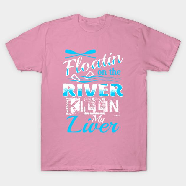 T Shirt Women Floating On The River Killin My Liver Harajuku Print Kawaii Tshirt Summer Short Sleeve Female T-Shirt Top Tee