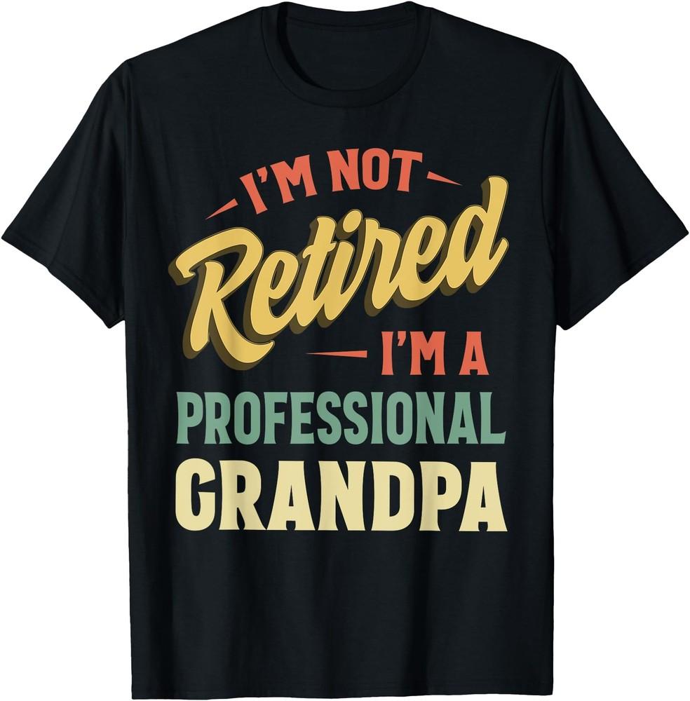 

Grandpa Shirt For Men Funny Fathers Day Retired Grandpa T-Shirt 2XL